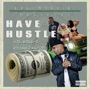 Lil Will-E的專輯Have Hussle (feat. Rydah J. Klyde) [Explicit]