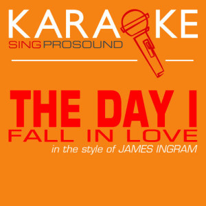 ดาวน์โหลดและฟังเพลง The Day I Fall in Love (In the Style of James Ingram) [Karaoke Instrumental Version] พร้อมเนื้อเพลงจาก ProSound Karaoke Band