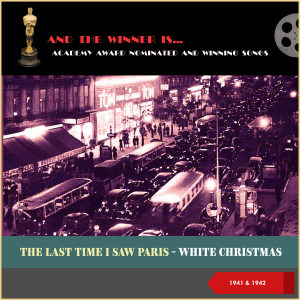 Listen to The Last Time I Saw Paris (Academy Adward 1941) (From Film: "Lady Be Good") song with lyrics from Kate Smith
