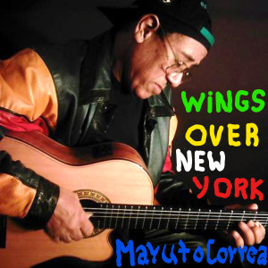 Listen to Wings over New York song with lyrics from Mayuto Correa