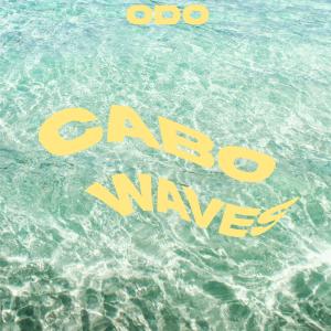 收聽ODO的Cabo Waves歌詞歌曲