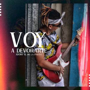 ดาวน์โหลดและฟังเพลง Voy A Devorarte (Remasterizado|Explicit) พร้อมเนื้อเพลงจาก Adony El De La Pauta