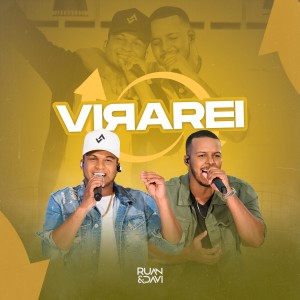 ดาวน์โหลดและฟังเพลง Virarei (Ao Vivo) พร้อมเนื้อเพลงจาก Ruan e Davi