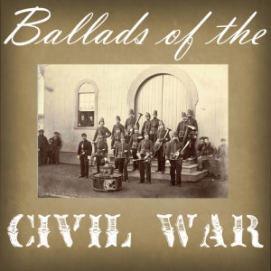 อัลบัม Ballads of the Civil War ศิลปิน The Princeton Trio