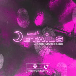 ดาวน์โหลดและฟังเพลง Details (Tensnake Remix) (TensnakeRemix) พร้อมเนื้อเพลงจาก Oliver Heldens