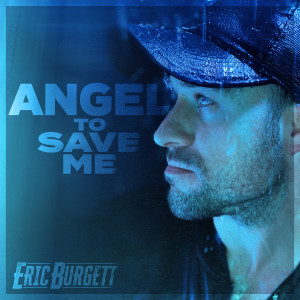 Album Angel to Save Me oleh Eric Burgett