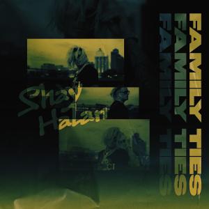 Album Family Ties (Explicit) oleh Shay Halan