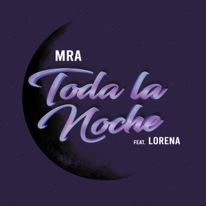 Toda La Noche dari Lorena
