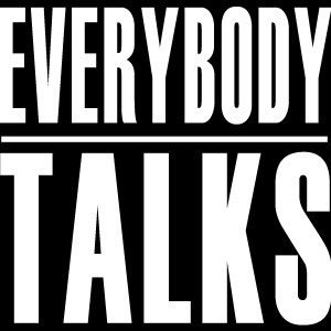 收聽Everybody Talks的Everybody Talks歌詞歌曲