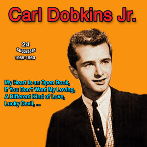 Carl Dobkins Jr.的專輯My Heart Is an Open Book: Carl Dobkins Jr. (24 Successes : 1959-1960)