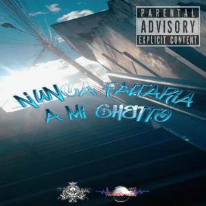 อัลบัม NUNCA FALTARIA A MI GHETTO (Explicit) ศิลปิน Delao