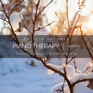อัลบัม Piano Therapy: Winter (Soothing Piano Music For Conscious Living) ศิลปิน Phillip Keveren