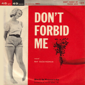 ดาวน์โหลดและฟังเพลง Don't Forbid Me พร้อมเนื้อเพลงจาก Ray Buckingham