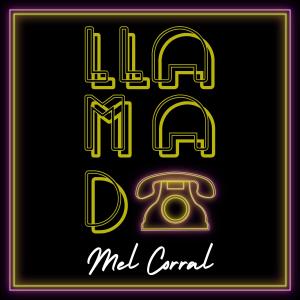 收聽Mel Corral的Llamada (feat. SUGER)歌詞歌曲
