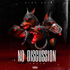 Album No Discussion (Explicit) from King Quin
