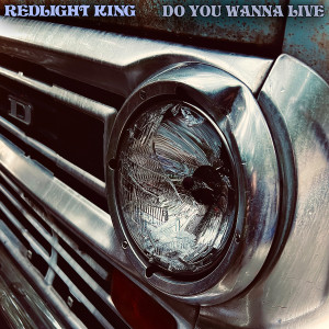 Album Do You Wanna Live oleh Redlight King