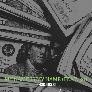 Album My Name Is My Name (Explicit) from JPe$0Alucard