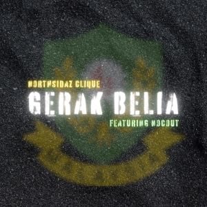 Listen to Gerak Belia song with lyrics from Northsidaz Clique