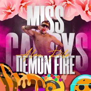 收聽Demon Fire的Miss Candys (feat. Alan Pilo) (Radio Edit)歌詞歌曲