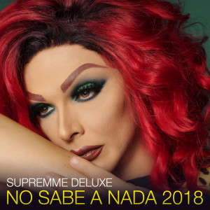 Supremme de Luxe的專輯No Sabe a Nada 2018