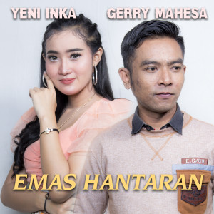 Dengarkan Emas Hantaran lagu dari Yeni Inka dengan lirik