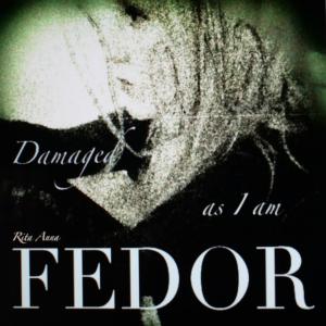 ดาวน์โหลดและฟังเพลง Damaged as I Am พร้อมเนื้อเพลงจาก Rita Anna Fedor