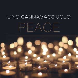 Listen to Peace song with lyrics from Lino Cannavacciuolo