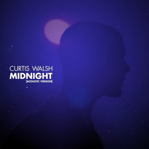 Curtis Walsh的专辑Midnight (Acoustic)