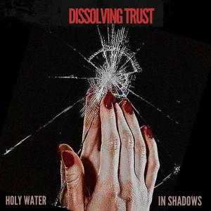 Holy Water的專輯DISSOLVING TRUST