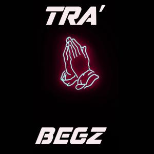 Album Tra' (Explicit) oleh Begzy Price