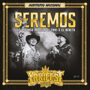 Listen to Seremos (En Vivo) song with lyrics from Luis Alfonso Partida El Yaki
