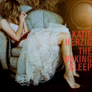 Katie Herzig的專輯The Waking Sleep