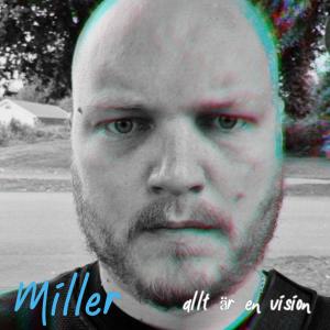 Listen to Allt Är En Vision song with lyrics from Miller