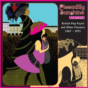Album Piccadilly Sunshine, Part 19: British Pop Psych and Other Flavours 1967 - 1971 oleh Various Artists