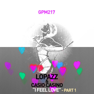 Lopazz的專輯I Feel Love, Pt.1