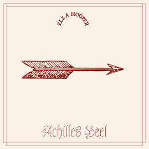 Album Achilles Heel from Ella Hooper