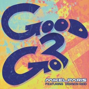 MikelParis的專輯Good 2 Go