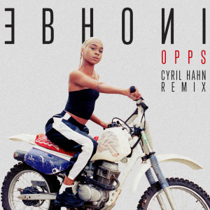 Album Opps (Cyril Hahn Remix) oleh Ebhoni