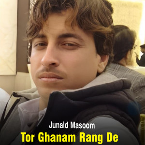Album Tor Ghanam Rang De from Junaid Masoom