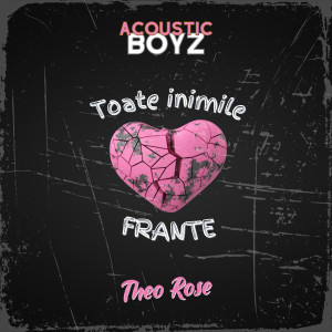 Acoustic Boyz的专辑Toate inimile frânte