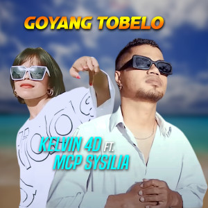 收聽Kelvin Fordatkossu的Goyang Tobelo歌詞歌曲