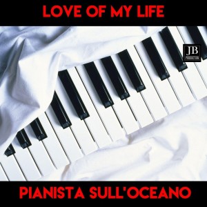 收听Pianista sull'Oceano的Love of My Life (Queen Tribute) Instrumental歌词歌曲
