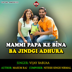 Album Mammi Papa Ke Bina Ba Jindgi Adhura from 