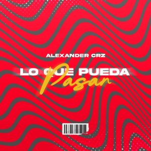Listen to Lo Que Pueda Pasar song with lyrics from Alexander Crz