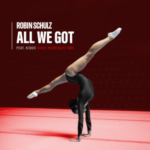 Robin Schulz的專輯All We Got (feat. KIDDO) [Dario Rodriguez Remix]