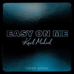 Karl Michael的專輯Easy On Me