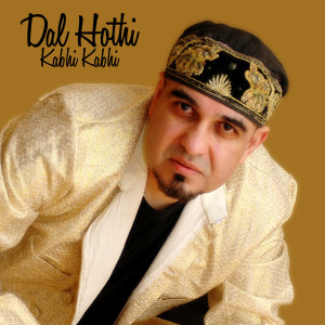 ดาวน์โหลดและฟังเพลง Kabhi Kabhi พร้อมเนื้อเพลงจาก Dal Hothi