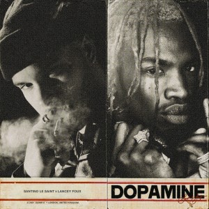 Listen to Dopamine song with lyrics from Santino Le Saint