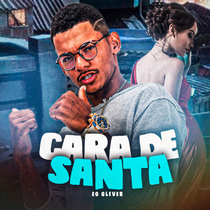 收听Éo Oliver的CARA DE SANTA (Explicit)歌词歌曲
