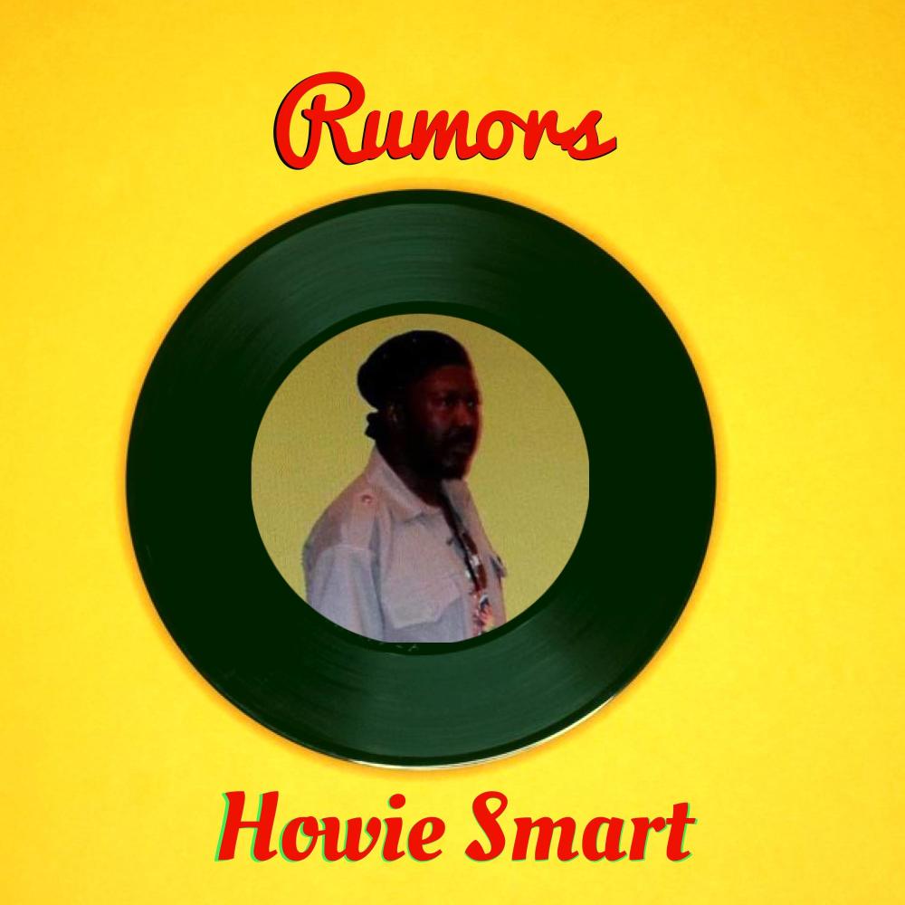 Rumors(feat. Howie Smart)
